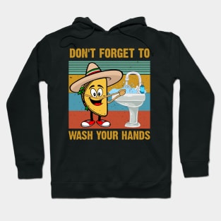 Don't Forget To Wash Your Hands Funny Tasco Hand Washing Hoodie